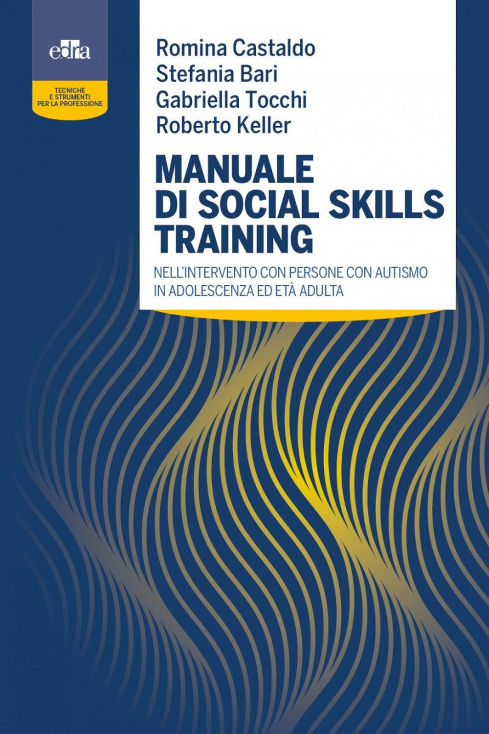 Manuale di social skills training nell’intervento con persone con autismo in adolescenza ed età adulta