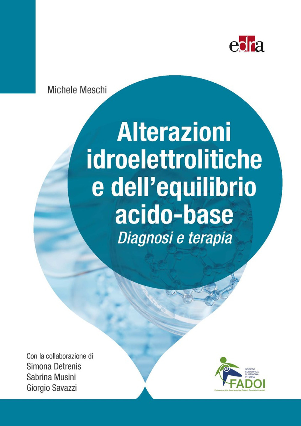 Alterazioni idroelettrolitiche e dell’equilibrio acido-base. Diagnosi e terapia