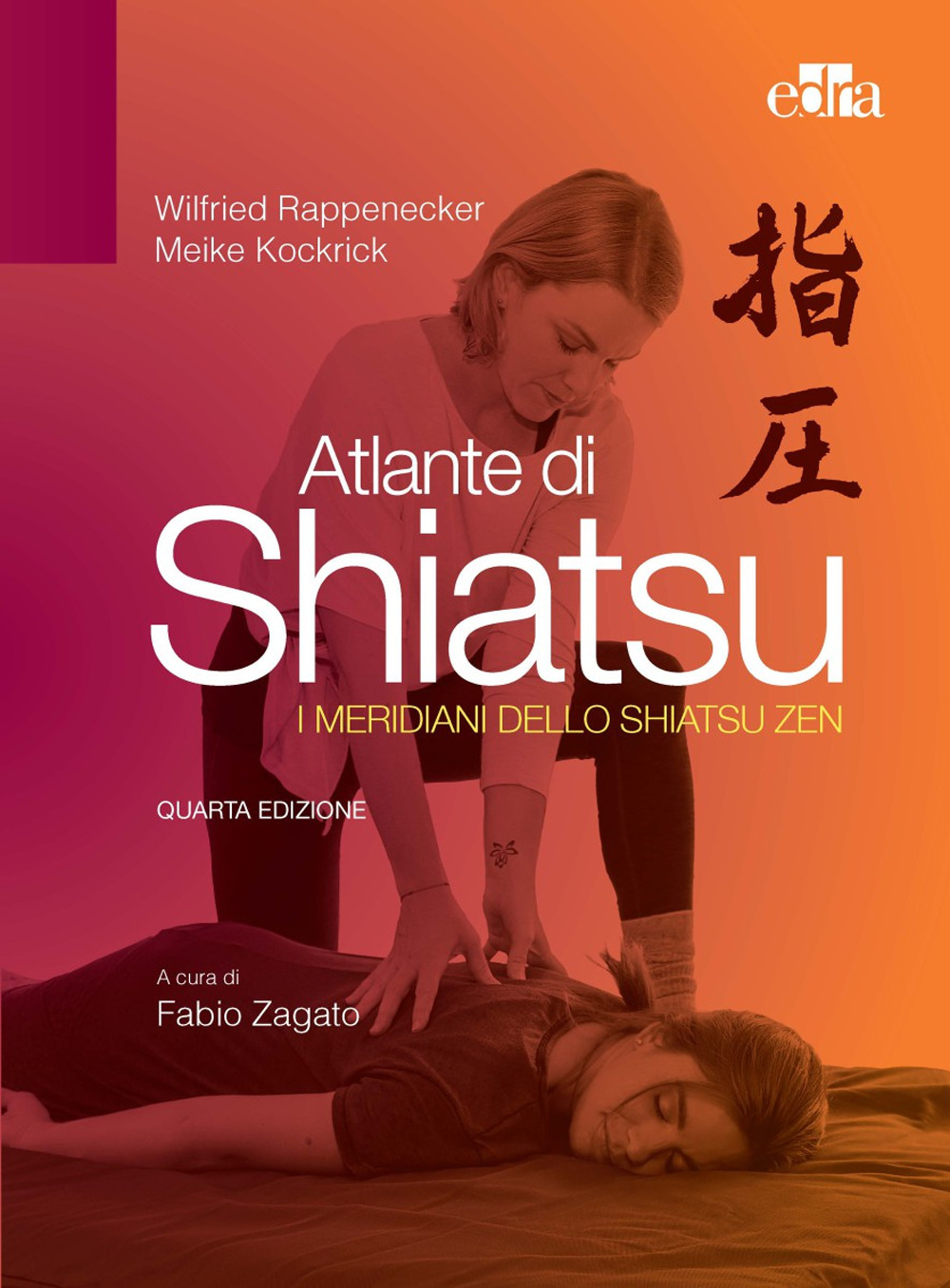 Atlante di shiatsu. I meridiani dello shiatsu zen