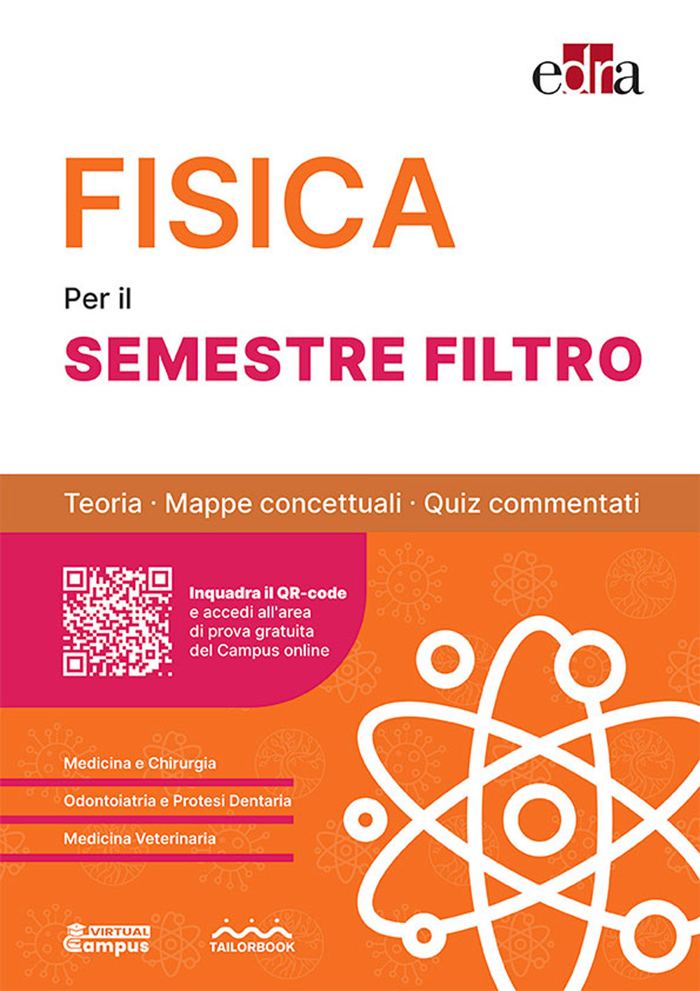 Fisica per il semestre filtro. Teoria, mappe concettuali, quiz commentati
