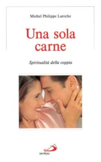 Una sola carne. L'avventura mistica della coppia secondo la Chiesa ortodossa