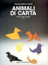Animali di carta. Il libro dell'origami. Vol. 2