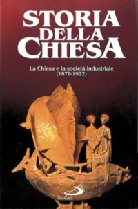 La Chiesa e la società industriale (1878 - 1922). Vol. 2