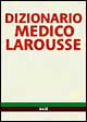 Dizionario medico Larousse