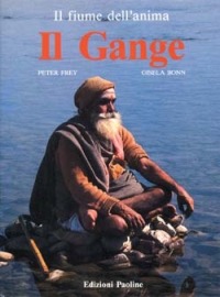 Il Gange. Il fiume dell'anima