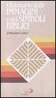 Dizionario delle immagini e dei simboli biblici