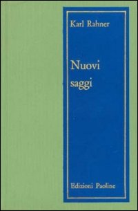 Nuovi saggi. Vol. 2: Spiritualità. Questioni fondamentali. Misteri della vita di Cristo. Sacramenti
