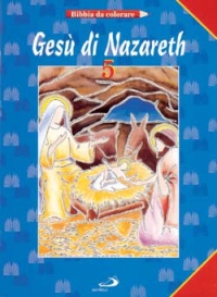 Gesù di Nazareth. Bibbia da colorare