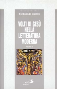 Volti di Gesù nella letteratura moderna. Vol. 3