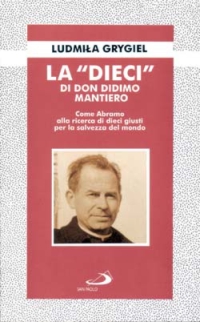 La "Dieci" di don Didimo Mantiero. Come Abramo alla ricerca di dieci giusti per la salvezza del mondo