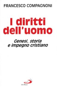 I diritti dell'uomo. Genesi, storia e impegno cristiano