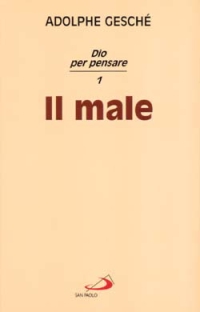 Dio per pensare. Vol. 1: Il male