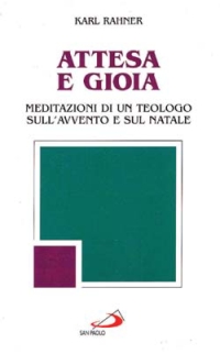 Attesa e gioia. Meditazioni di un teologo sull'Avvento e sul Natale