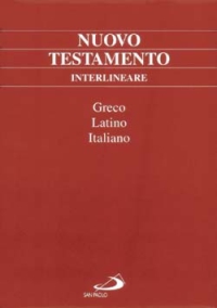 Nuovo Testamento interlineare. Testo greco, latino e italiano