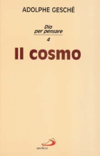 Dio per pensare. Vol. 4: Il cosmo
