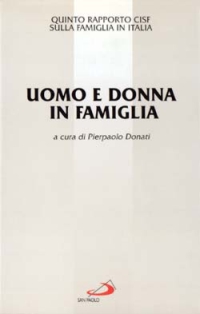 Uomo e donna in famiglia. 5º rapporto Cisf sulla famiglia in Italia