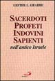 Sacerdoti, profeti, indovini, sapienti nell'Antico Testamento