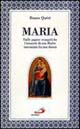 Maria. Dalle pagine evangeliche l'umanità di una madre raccontata da una donna