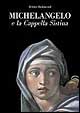 Michelangelo e la Cappella Sistina