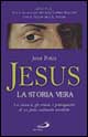 Jesus, la storia vera. La cronaca, gli eventi, i protagonisti di un fatto realmente accaduto