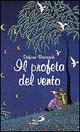 Il profeta del vento. I segreti dell'anima tra poesia e contemplazione nel silenzio dell'alba