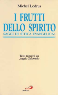 I frutti dello Spirito. Saggi di «Etica evangelica»