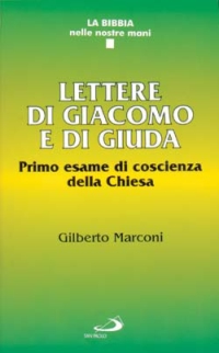 Lettere di Giacomo e di Giuda. Primo esame di coscienza della Chiesa