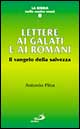 Lettera ai galati e ai romani. Il vangelo della salvezza