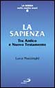 La sapienza. Tra Antico e Nuovo Testamento