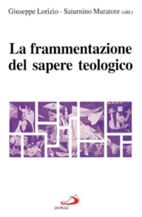 La frammentazione del sapere teologico
