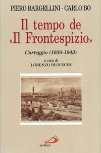 Il tempo de «Il Frontespizio». Carteggio (1930-1943)