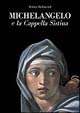 Michelangelo e la Cappella Sistina