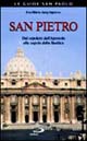 San Pietro. Dal sepolcro dell'apostolo alla cupola della basilica