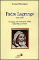 Padre Lagrange (1855-1938). All'origine del movimento biblico nella Chiesa cattolica