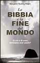 La Bibbia e la fine del mondo. Di chi e di cosa dobbiamo aver paura?