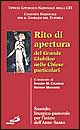 Rito di apertura del grande giubileo nelle Chiese particolari. Sussidio liturgico-pastorale per l'inizio dell'anno santo