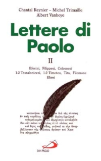 Lettere di Paolo. Vol. 2: Efesini, filippesi, colossesi, 1-2 tessalonicesi, 1-2 Timoteo, Tito, Filemone, ebrei