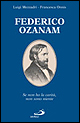 Federico Ozanam. Se non ho la carità, non sono niente