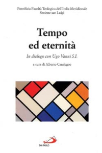 Tempo ed eternità. In dialogo con Ugo Vanni s.i.