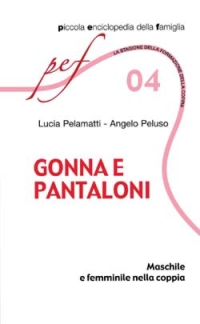 Gonna e pantaloni. Maschile e femminile nella coppia