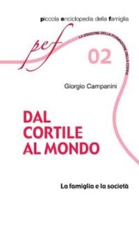 Dal cortile al mondo. La famiglia e la società