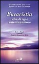 Eucaristia alba di ogni autentico amore