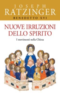 Nuove irruzioni dello Spirito. I movimenti nella Chiesa