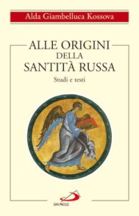Alle origini della santità russa. Studi e testi