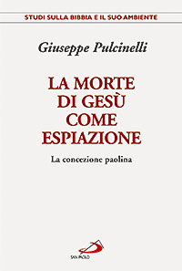 La morte di Gesù come espiazione. La concezione paolina
