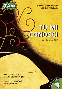 Tu mi conosci. Dal Salmo 139