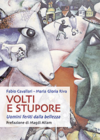 Volti e stupore. Uomini feriti dalla bellezza