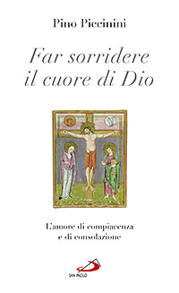 Far sorridere il cuore di Dio. L'amore di compiacenza e di consolazione