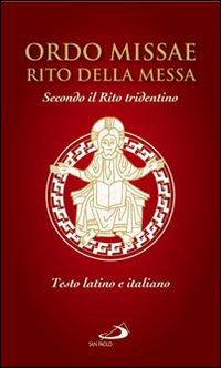 Ordo missae. Rito della messa. Secondo il rito tridentino. Testo latino a fronte