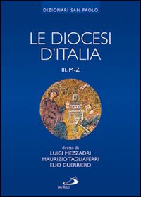Le diocesi d'Italia. Vol. 3: Le diocesi M-Z